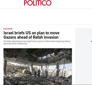 بوليتيكو: إسرائيل اطلعت الولايات المتحدة على خطتها لنقل الفلسطينيين في غزة قبل غزو رفح

